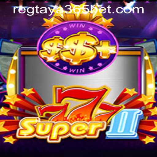 Exploring the Exciting World of Super777II: Taya365 Bet Register